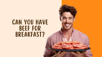 Can you have beef for breakfast