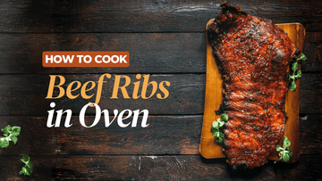 How to cook Beef Ribs in Oven